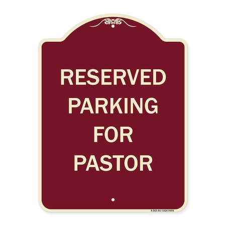 Signmission Designer Series-Reserved Parking For Pastor Burgungy Heavy-Gauge Aluminum, 24" x 18", BU-1824-9904 A-DES-BU-1824-9904